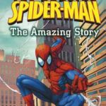 Spider-Man The Amazing Story Spider-Man The Amazing Story