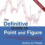 The Definitive Guide to Point and Figure The Definitive Guide to Point and Figure