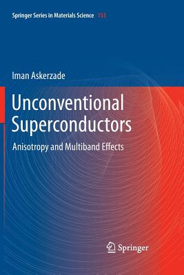 Unconventional Superconductors: Anisotropy and Multiband Effects Unconventional Superconductors: Anisotropy and Multiband Effects