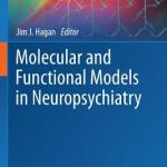 Molecular and Functional Models in Neuropsychiatry Molecular and Functional Models in Neuropsychiatry