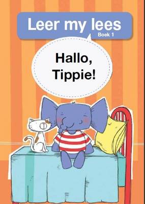 Hallo, Tippie! : Boek 1 : Gr R Hallo, Tippie! : Boek 1 : Gr R