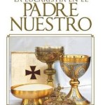 La Eucaristia En El Padre Nuestro La Eucaristia En El Padre Nuestro