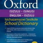 Oxford Bilingual School Dictionary: IsiZulu & English Oxford Bilingual School Dictionary: IsiZulu & English