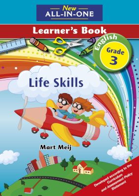 New all-in-one life skills : Grade 3: Learners book New all-in-one life skills : Grade 3: Learners book