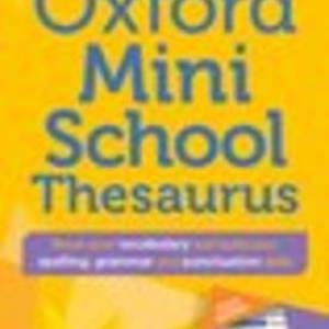 Oxford Mini School Thesaurus Oxford Mini School Thesaurus