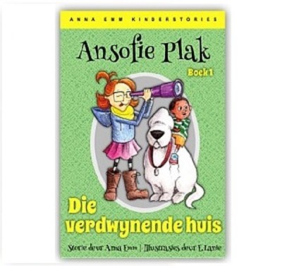 Afrikaanse Kinderstories (BOEK) – Ansofie Plak: Die verdwynende huis – Boek 1 Afrikaanse Kinderstories (BOEK) – Ansofie Plak: Die verdwynende huis – Boek 1