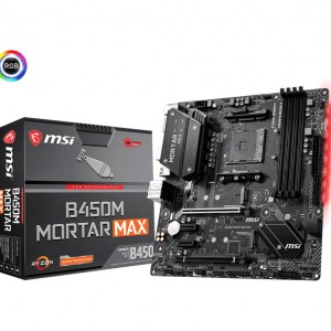 MSI B450M MORTAR MAX MSI B450M MORTAR MAX