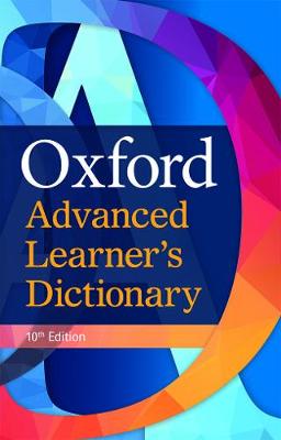 Oxford Advanced Learner’s Dictionary: International Student’s Edition Oxford Advanced Learner’s Dictionary: International Student’s Edition