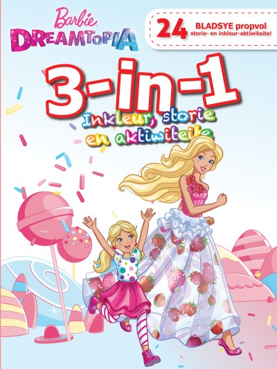 Barbie 3-In-1 Inkleur- En Aktiwiteitsboek Barbie 3-In-1 Inkleur- En Aktiwiteitsboek