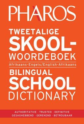 Pharos Tweetalige Skool Woordeboek / Bilingual School Dictionary Pharos Tweetalige Skool Woordeboek / Bilingual School Dictionary