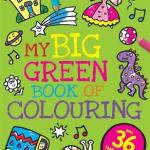 My Big Green Book of Colouring My Big Green Book of Colouring