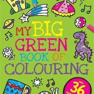 My Big Green Book of Colouring My Big Green Book of Colouring