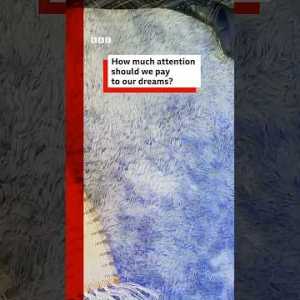 How much attention should we pay to our dreams? #Dreams #Sleep #BBCNews How much attention should we pay to our dreams? #Dreams #Sleep #BBCNews