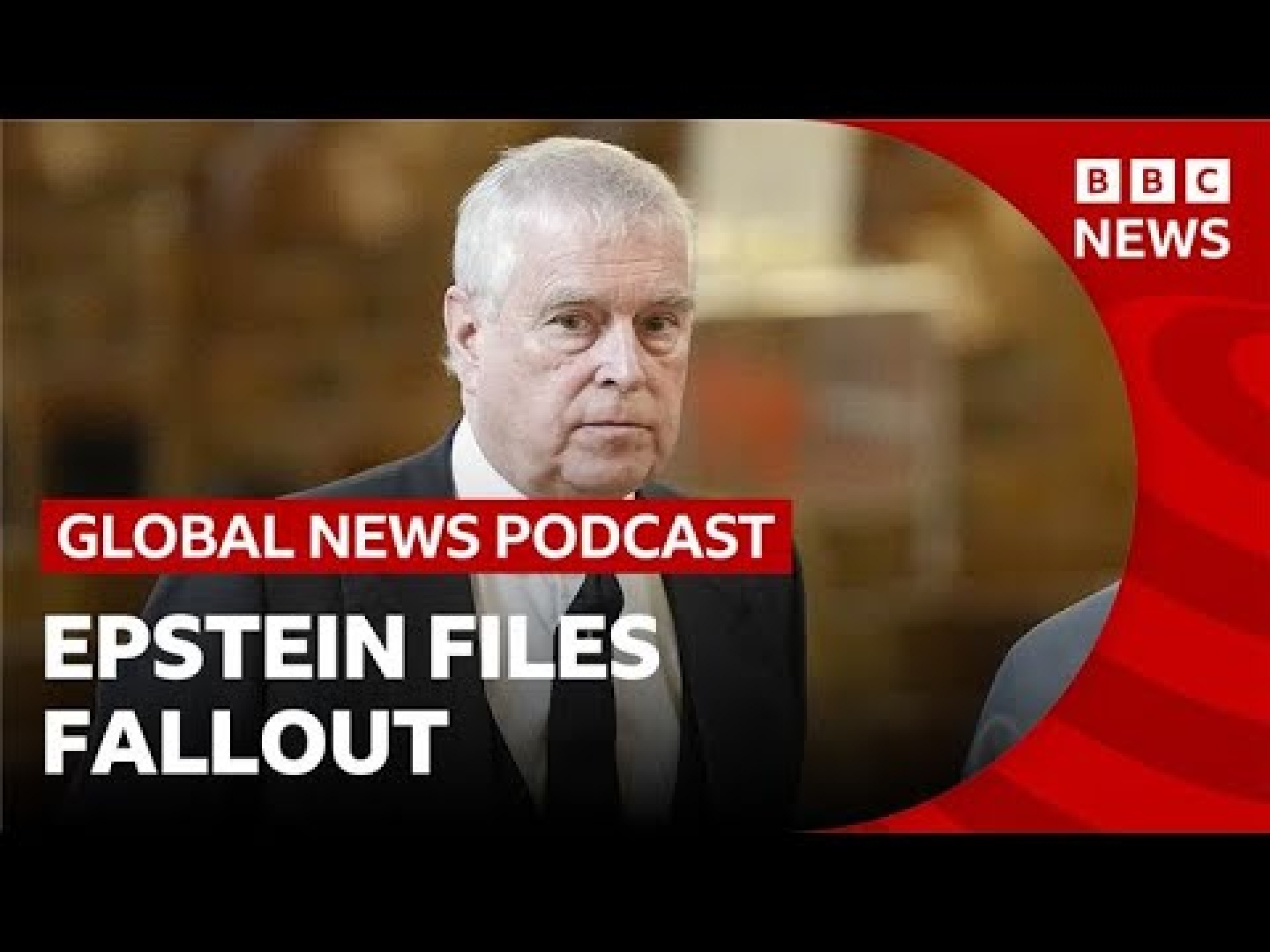 Epstein files: UK fallout over Andrew and Mandelson | Global News Podcast Epstein files: UK fallout over Andrew and Mandelson | Global News Podcast
