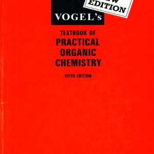 vogel’s textbook of practical organic chemistry 5th edition vogel’s textbook of practical organic chemistry 5th edition