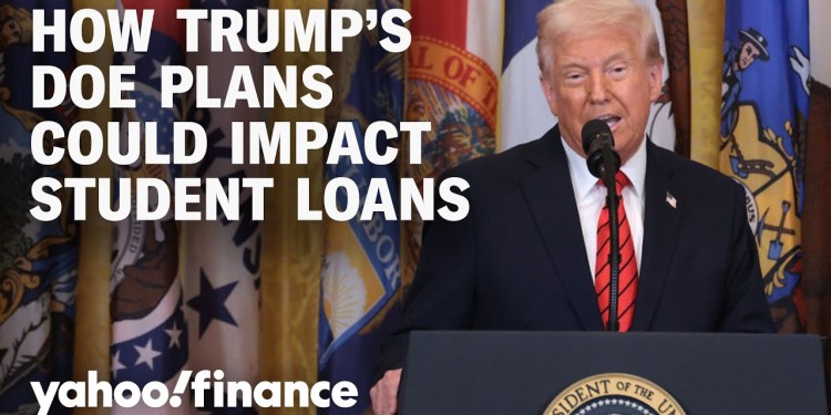 Student loans: Here’s how President Trump’s EO to begin dismantling the DOE might impact you Student loans: Here’s how President Trump’s EO to begin dismantling the DOE might impact you
