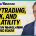 A day trader’s advice for navigating risk and volatility A day trader’s advice for navigating risk and volatility