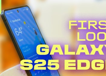 Galaxy S25 Edge First Impressions: Samsung’s Ultra-Thin Phone Is Impressive Galaxy S25 Edge First Impressions: Samsung’s Ultra-Thin Phone Is Impressive