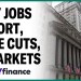What the July jobs report means for rate cuts and markets What the July jobs report means for rate cuts and markets