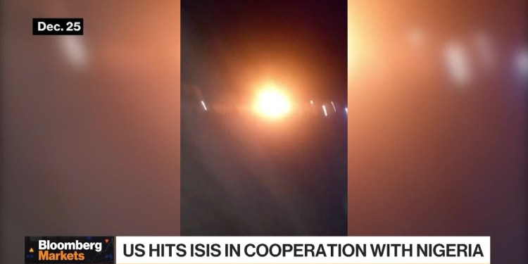 US Strikes ISIS in Cooperation With Nigeria US Strikes ISIS in Cooperation With Nigeria