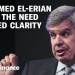 Why Mohamed El-Erian says the Fed needs to provide more clarity Why Mohamed El-Erian says the Fed needs to provide more clarity