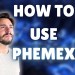 HOW TO USE PHEMEX EXCHANGE HOW TO USE PHEMEX EXCHANGE