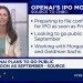 OpenAI plans to go public as soon as September: Source OpenAI plans to go public as soon as September: Source
