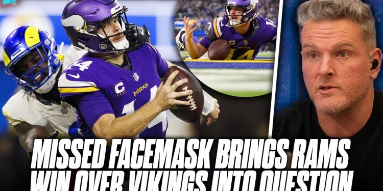 Missed Facemask Penalty On Safety Has Fans Upset After Rams Beat Vikings | Pat McAfee Show Missed Facemask Penalty On Safety Has Fans Upset After Rams Beat Vikings | Pat McAfee Show