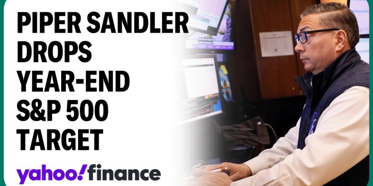Piper Sandler strategist explains why he’s dropping his S&P 500 price target Piper Sandler strategist explains why he’s dropping his S&P 500 price target
