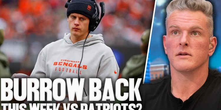 Will Joe Burrow’s “Shocking” Return Be This Week vs Patriots? | Pat McAfee Show Will Joe Burrow’s “Shocking” Return Be This Week vs Patriots? | Pat McAfee Show