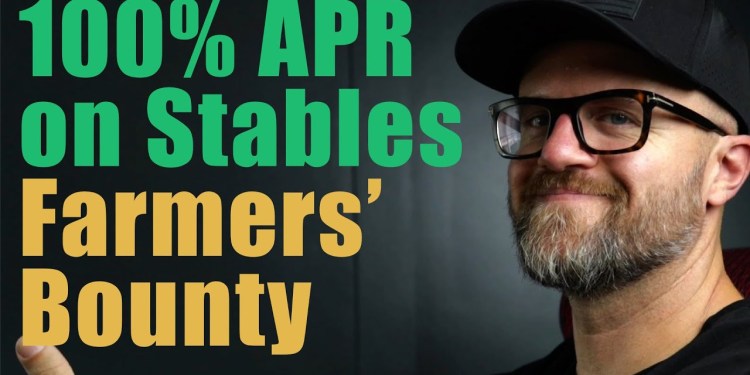 100% APR on Stables? Farmers Bounty Yield Farming Done for You 100% APR on Stables? Farmers Bounty Yield Farming Done for You