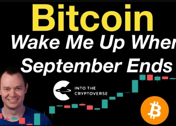 Bitcoin: Wake Me Up When September Ends Bitcoin: Wake Me Up When September Ends