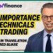 Why ‘technicals are everything’ when it comes to trading Why ‘technicals are everything’ when it comes to trading