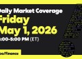 Daily Market Coverage May 1, 2026 3PM-5PM (ET) | Yahoo Finance Daily Market Coverage May 1, 2026 3PM-5PM (ET) | Yahoo Finance