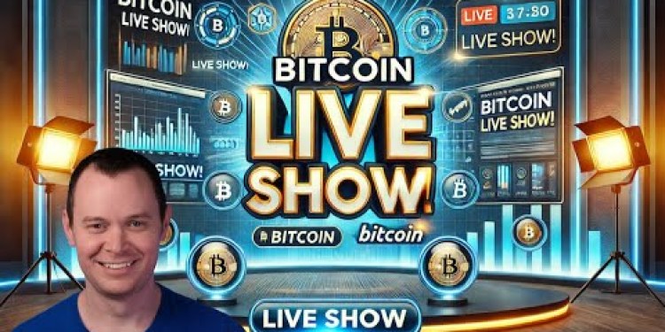 Bitcoin Live Show! Bitcoin Live Show!