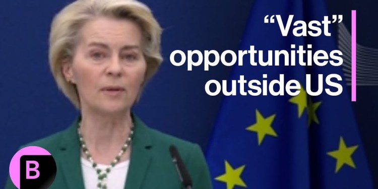EU Tariffs: Von der Leyen Pledges ‘Laser Beam’ Focus on Non-US Trade EU Tariffs: Von der Leyen Pledges ‘Laser Beam’ Focus on Non-US Trade