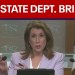 State Department briefing with Tammy Bruce | LiveNOW from FOX State Department briefing with Tammy Bruce | LiveNOW from FOX