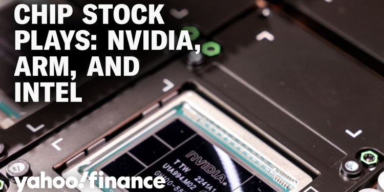 Chip stocks: How to play Nvidia, Arm Holdings, Intel Chip stocks: How to play Nvidia, Arm Holdings, Intel