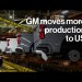 General Motors to Move More Production Back to US General Motors to Move More Production Back to US