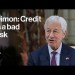 JPMorgan’s Dimon Says Credit Is a Bad Risk JPMorgan’s Dimon Says Credit Is a Bad Risk