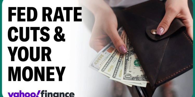 What a Fed rate cut means for your money What a Fed rate cut means for your money
