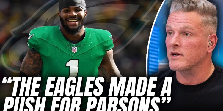 The Eagles Were “Pushing Hard” For A Micah Parsons Trade?! | Pat McAfee Show The Eagles Were “Pushing Hard” For A Micah Parsons Trade?! | Pat McAfee Show