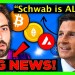 Charles Schwab Just Released The Crypto Bulls!! Charles Schwab Just Released The Crypto Bulls!!