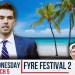 Fyre Fest 2 Has Been Announced & History Is Repeating Itself – Barstool Rundown – March 5th, 2025 Fyre Fest 2 Has Been Announced & History Is Repeating Itself – Barstool Rundown – March 5th, 2025