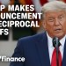 President Trump makes announcement on reciprocal tariffs President Trump makes announcement on reciprocal tariffs