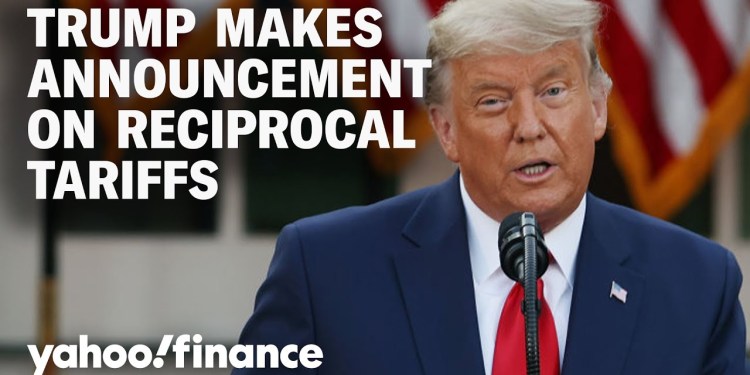 President Trump makes announcement on reciprocal tariffs President Trump makes announcement on reciprocal tariffs