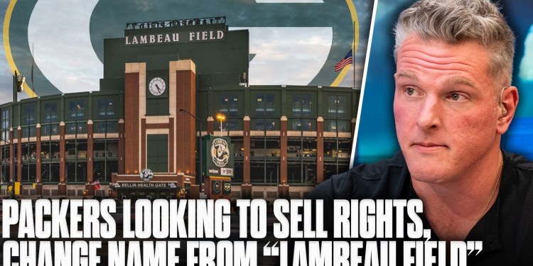 Packers Plan To Sell Stadium Naming Rights, Could Lose “Lambeau Field?” | Pat McAfee Show Packers Plan To Sell Stadium Naming Rights, Could Lose “Lambeau Field?” | Pat McAfee Show