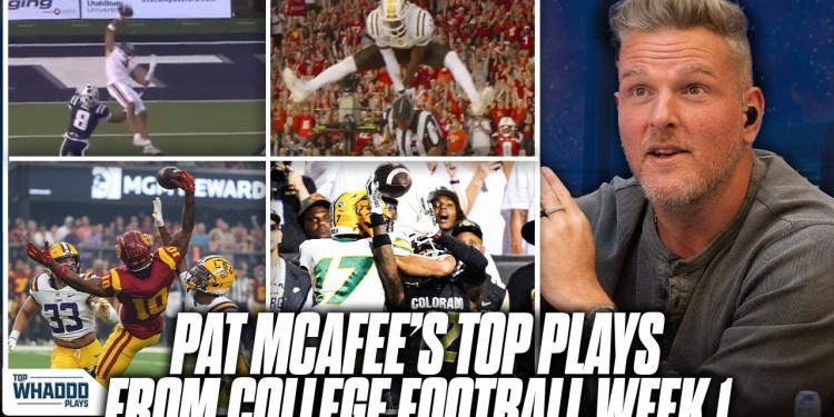 Pat McAfee Breaks Down His Top Plays From College Football Week 1 | Top WHADDD Plays Pat McAfee Breaks Down His Top Plays From College Football Week 1 | Top WHADDD Plays