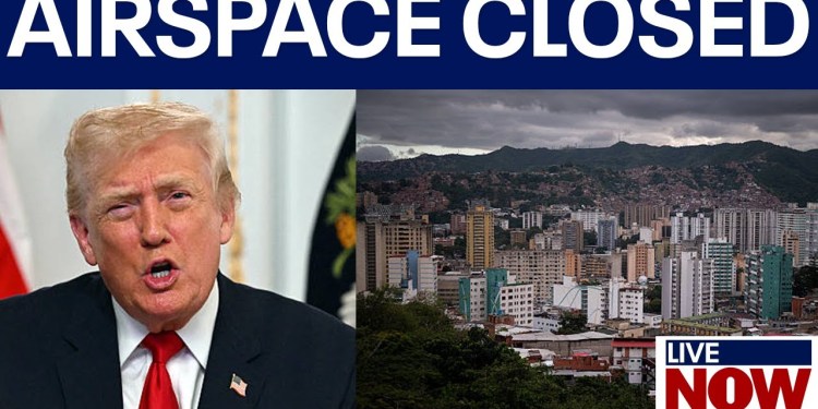 Trump: Venezuela airspace closed Trump: Venezuela airspace closed