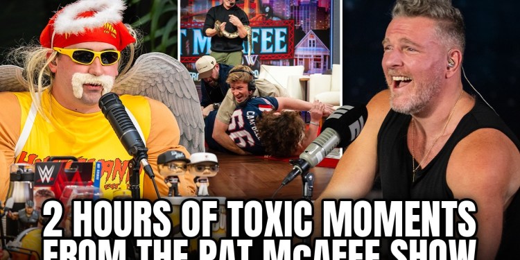 Over 2 Hours Of The Most Toxic Moments From The Pat McAfee Show | Toxic Moments #43 Over 2 Hours Of The Most Toxic Moments From The Pat McAfee Show | Toxic Moments #43